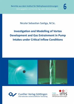 Investigation and Modelling of Vortex Development and Gas Entrainment in Pump Intakes under Critical Inflow Conditions - Szeliga, Nicolai Sebastian