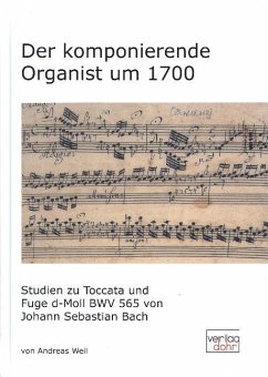 Der komponierende Organist um 1700 - Weil, Andreas