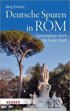 Deutsche Spuren in Rom - Ernesti, Jörg