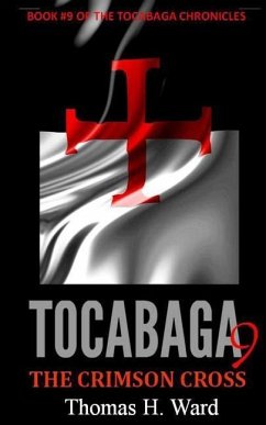 Tocabaga 9: The Crimson Cross - Ward, Thomas H.