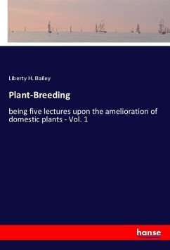Plant-Breeding - Bailey, Liberty H.