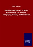 A Classical Dictionary of Hindu Mythodology and Religion, Geography, History, and Literature