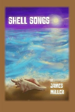 Shell Songs - Miller, James