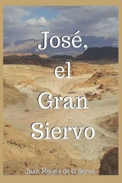 José, El Gran Siervo - Juan Moisés de la Serna