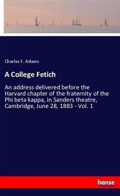 A College Fetich - Adams, Charles F.