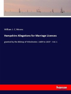 Hampshire Allegations for Marriage Licences - Moens, William J. C.