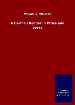 A German Reader in Prose and Verse - Whitney, William D.