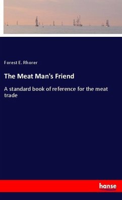 The Meat Man's Friend - Rhorer, Forest E.