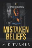 Mistaken Beliefs: A Meredith & Hodge Novel