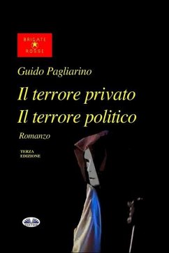 Il Terrore Privato Il Terrore Politico - Pagliarino, Guido