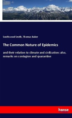 The Common Nature of Epidemics - Smith, Southwood;Baker, Thomas
