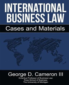 International Business Law: Cases and Materials - Cameron, George D.