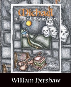 Michael: A Ballad Play in Scots - Hershaw, William