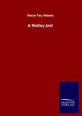 A Motley Jest A Motley Jest