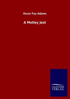 A Motley Jest - Adams, Oscar Fay