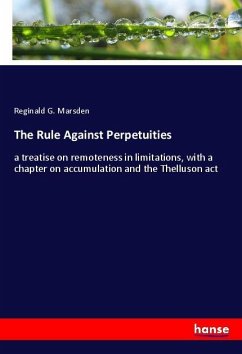 The Rule Against Perpetuities - Marsden, Reginald G.