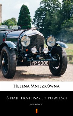 6 najpiękniejszych powieści (eBook, ePUB) - Mniszkówna, Helena