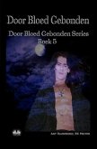 Door Bloed Gebonden: Door Bloed Gebonden Serie Boek 5