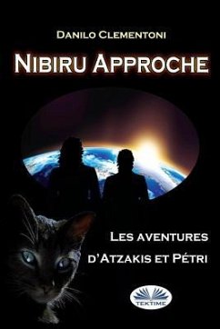 Nibiru Approche: Les Aventures d`Atzakis et Pétri - Clementoni, Danilo