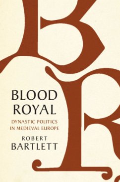 Blood Royal - Bartlett, Robert (University of St Andrews, Scotland)