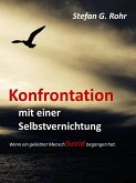 Konfrontation mit einer Selbstvernichtung (eBook, ePUB)