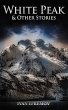 White Peak & Other Stories (eBook, ePUB) - Bild 1