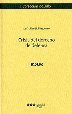 Crisis del derecho de defensa (eBook, PDF) - Martí Mingarro, Luis