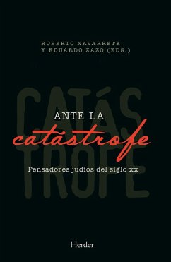 Ante la catástrofe (eBook, ePUB) - Navarrete, Roberto; Zazo, Eduardo