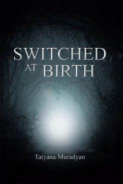 SWITCHED AT BIRTH (eBook, ePUB) - Muradyan, Tatyana