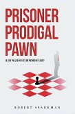Prisoner Prodigal Pawn (eBook, ePUB)