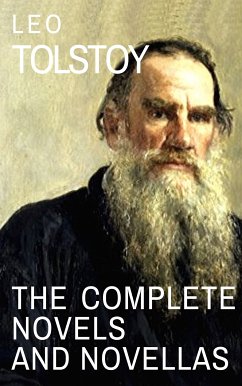 Leo Tolstoy: The Complete Novels and Novellas (eBook, ePUB) - Tolstoy, Leo