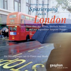 Spaziergang durch London - eine akustische Reise zwischen Tower und Notting Hill (MP3-Download) - Morgenroth, Matthias; Möhrle, Solveig