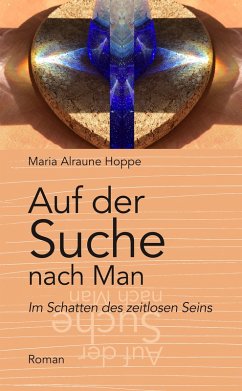 Auf der Suche nach Man (eBook, ePUB) - Hoppe, Maria Alraune