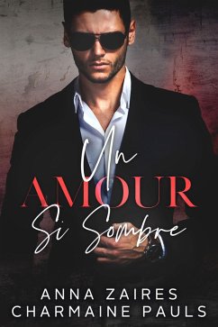 Un amour si sombre (eBook, ePUB) - Zaires, Anna; Pauls, Charmaine