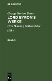 George Gordon Byron: Lord Byron's Werke. Band 3 (eBook, PDF)