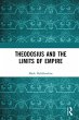 Theodosius and the Limits of Empire... - Bild 1