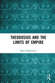 Theodosius and the Limits of Empire (eBook, ePUB)