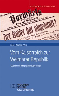 Vom Kaiserreich zur Weimarer Republik (eBook, PDF) - Pohl, Karl Heinrich