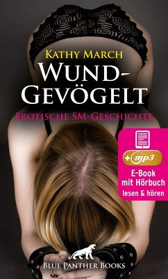 WundGevögelt   Erotik Audio SM-Story   Erotisches SM-Hörbuch (eBook, ePUB) - March, Kathy