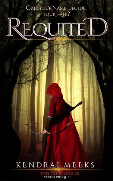 Requited (Red Chronicles, #0.5) (eBook, ePUB) Requited (Red Chronicles, #0.5) (eBook, ePUB)