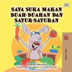 Saya Suka Makan Buah-Buahan Dan Sayur-Sayuran (eBook, ePUB)