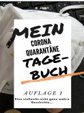Mein Corona-Quarantäne-Tagebuch (eBook, ePUB)