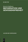 Reformation und Gewissensfreiheit (eBook, PDF)