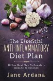 The Essential Anti-Inflammatory Diet Plan: 10 Day Meal Plan To Complete Immune Restoration (eBook, ePUB)