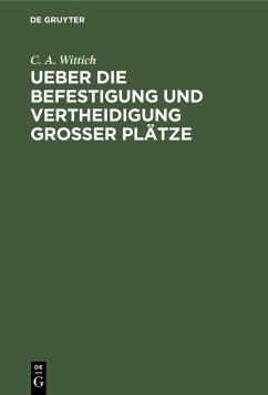 Cover Ueber die Befestigung und Vertheidigung grosser Plätze (eBook, PDF)