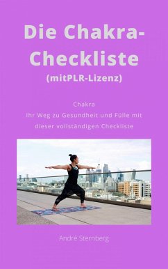 Die Chakra-Checkliste (mit PLR-Lizenz) (eBook, ePUB) - Sternberg, Andre