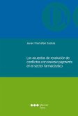 Los acuerdos de resolución de conflictos con reverse payments en el sector farmaceútico (eBook, PDF)