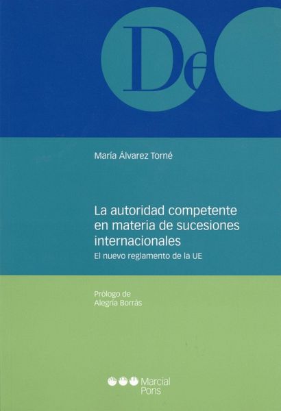 La autoridad competente en materia de sucesiones internacionales (eBook, PDF)
