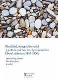 Fiscalidad, integración social y política exterior en el pensamiento liberal atlántico (1830-1930) (eBook, PDF)