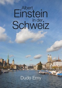 Albert Einstein in der Schweiz (eBook, ePUB) - Erny, Dudo